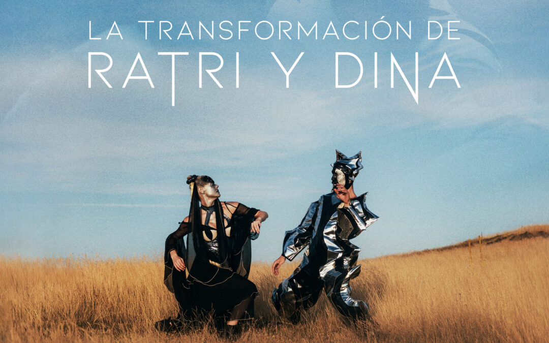 La transformación de Ratri y Dina